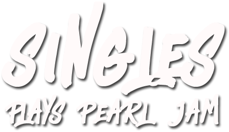 SINGLES | plays pearl jam
